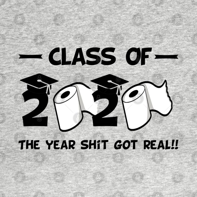 Funny class of 2020 the year shit got real by salah_698